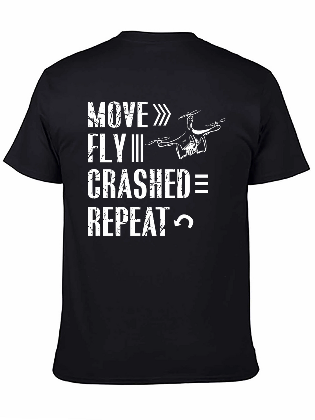 Drone Enthusiast Black T-Shirt: Move Fly Crash Repeat