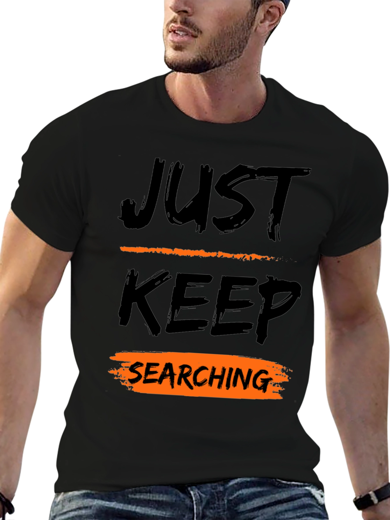 Just Keep Searching Graphic Tee