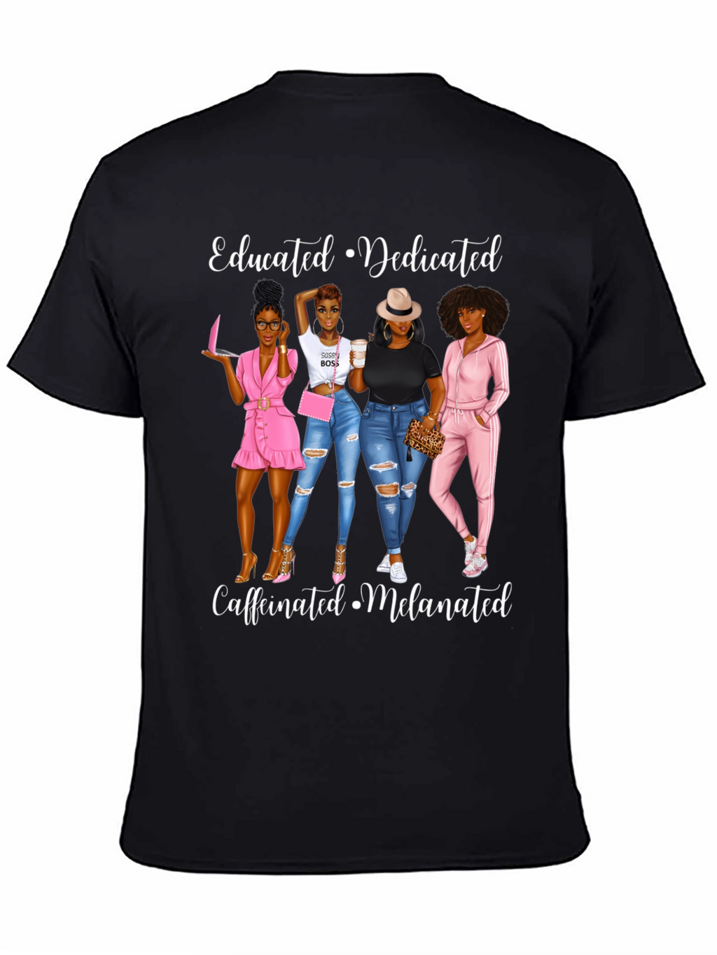 Educated Dedicated Melanated Womens Graphic T-Shirt
