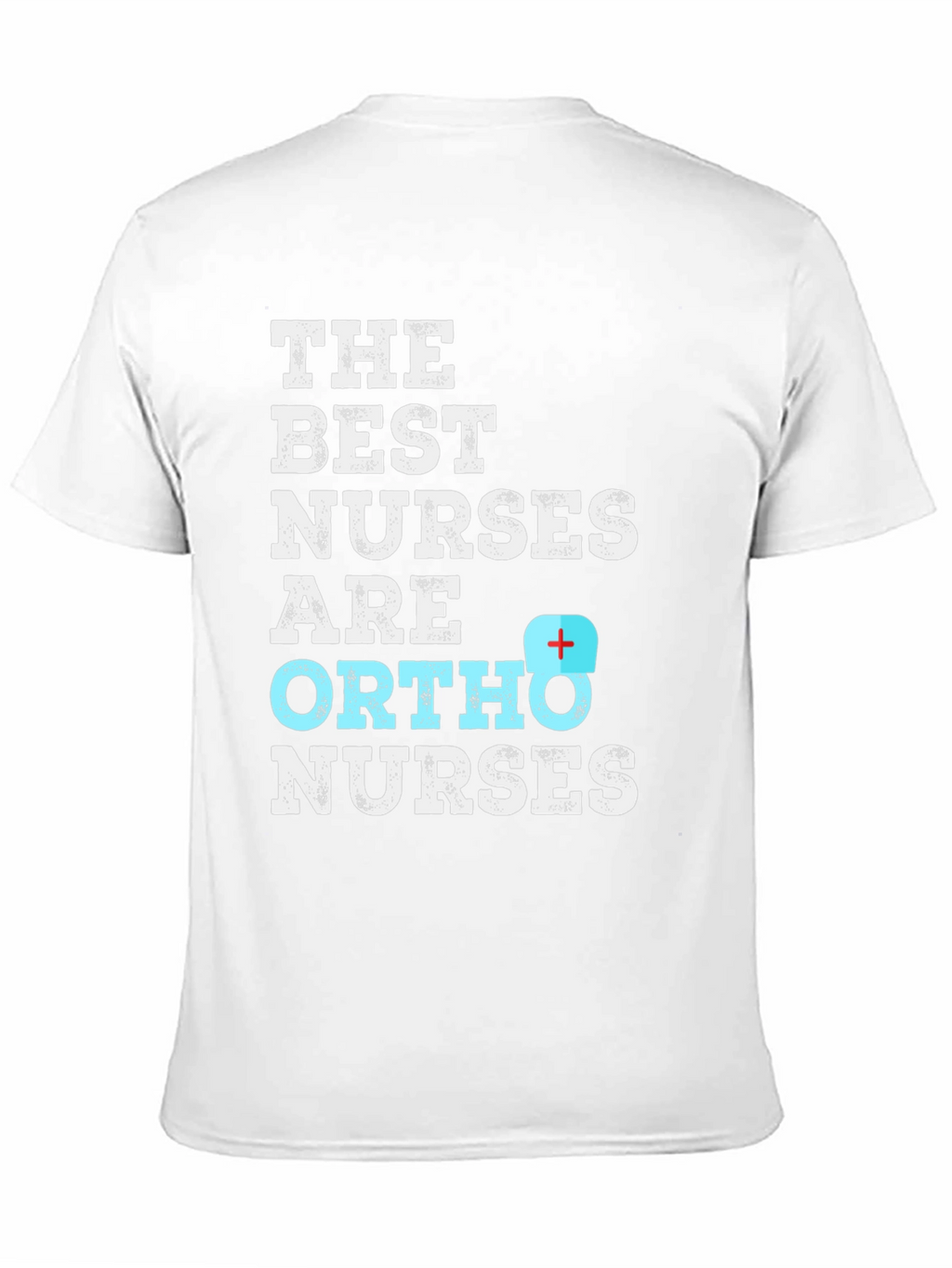 Ortho Nurse T-Shirt - Best Nurses Graphic Tee