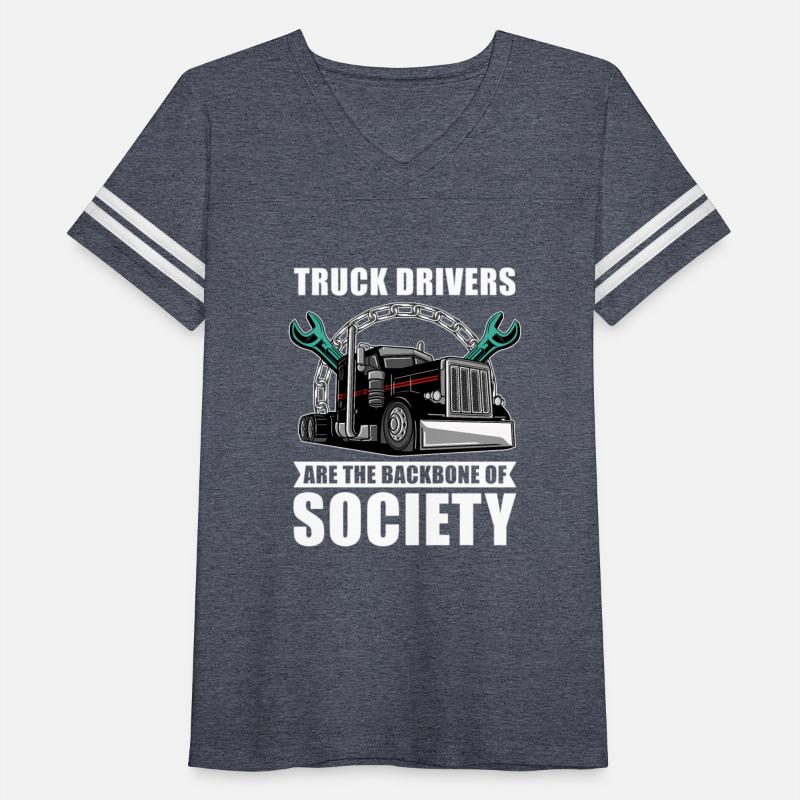 Truck Drivers Are The Backbone Of Society Truck