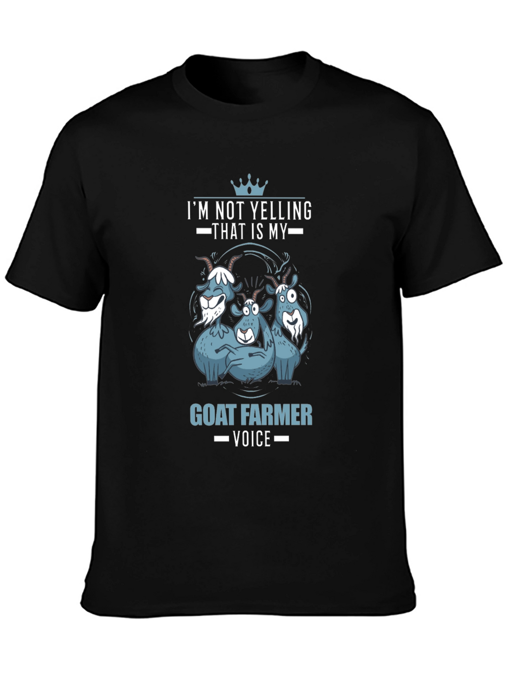 Goat Farmer Voice T-Shirt - Funny Animal Tee