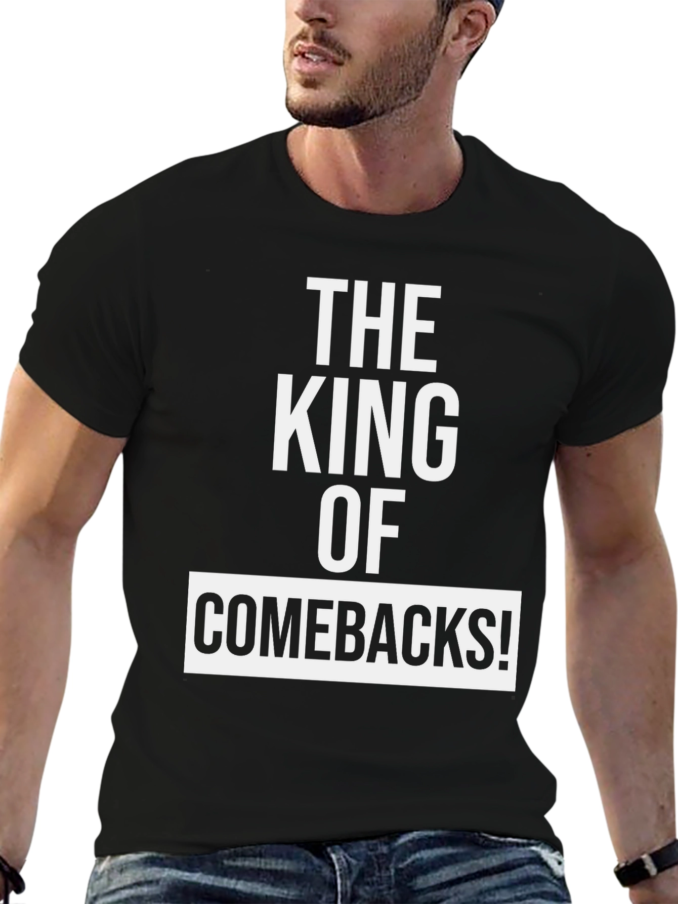 The King of Comebacks T-Shirt - Mens Graphic Tee