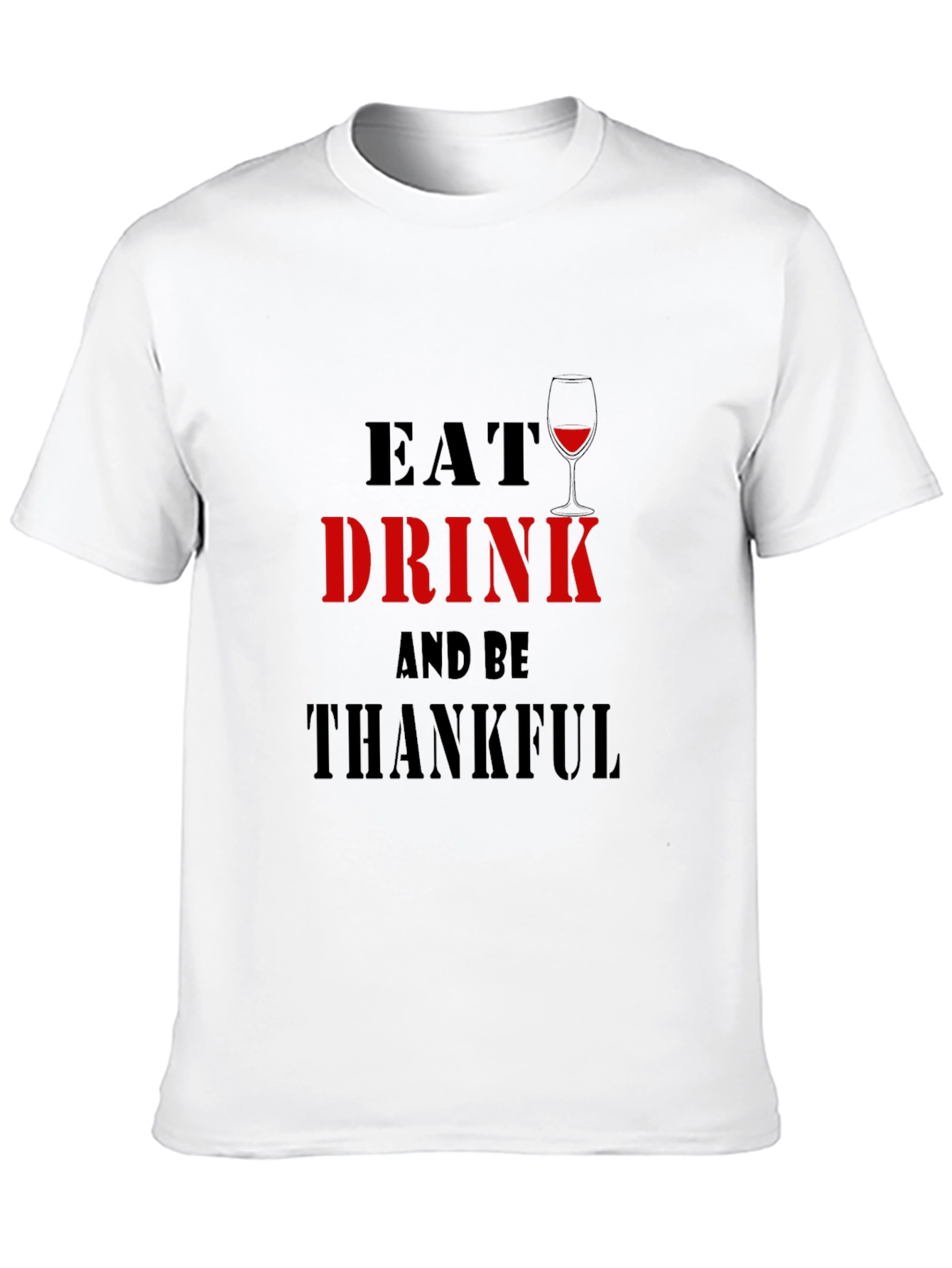Eat Drink and Be Thankful Graphic Tee