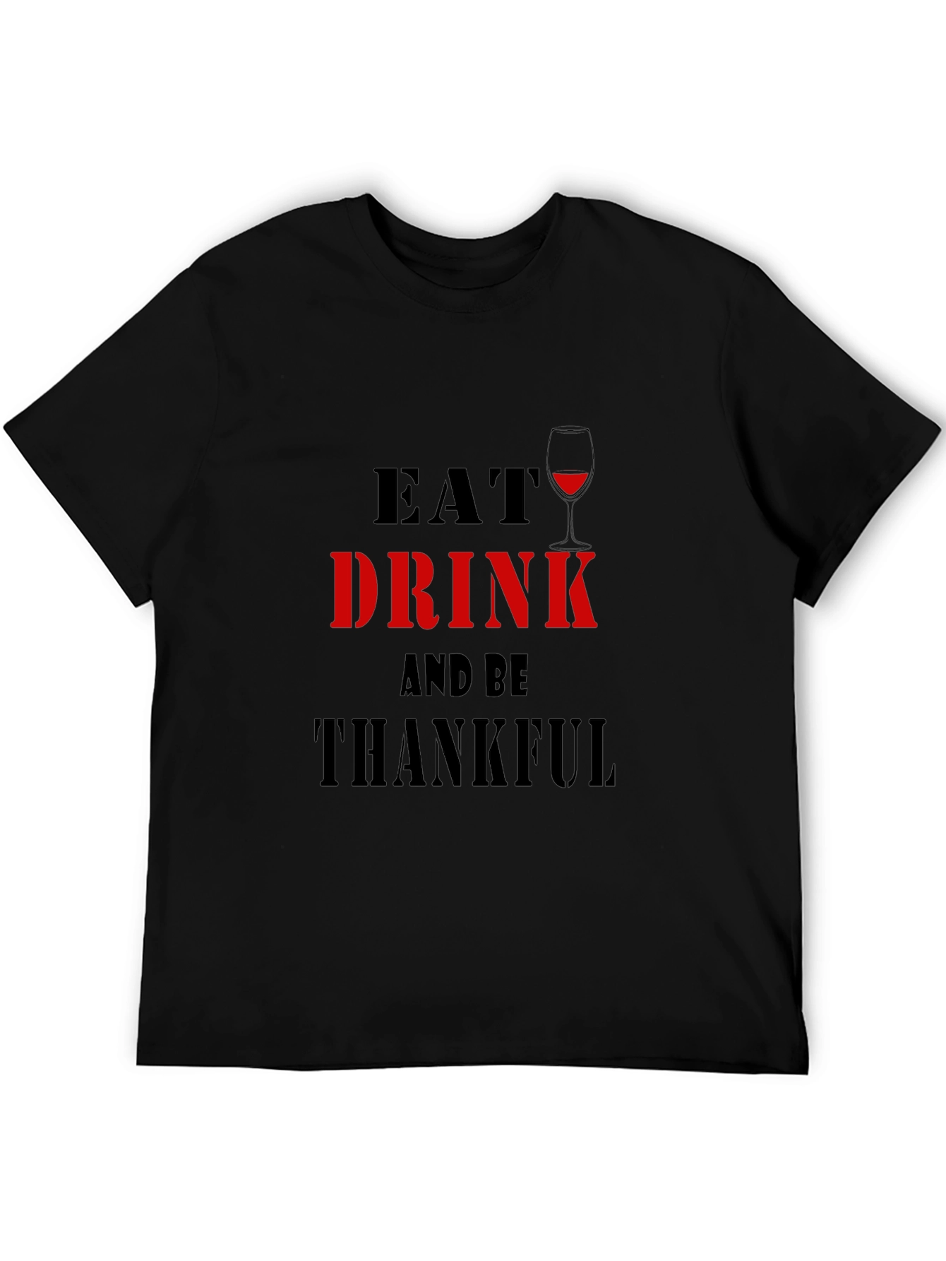Eat Drink and Be Thankful Graphic Tee
