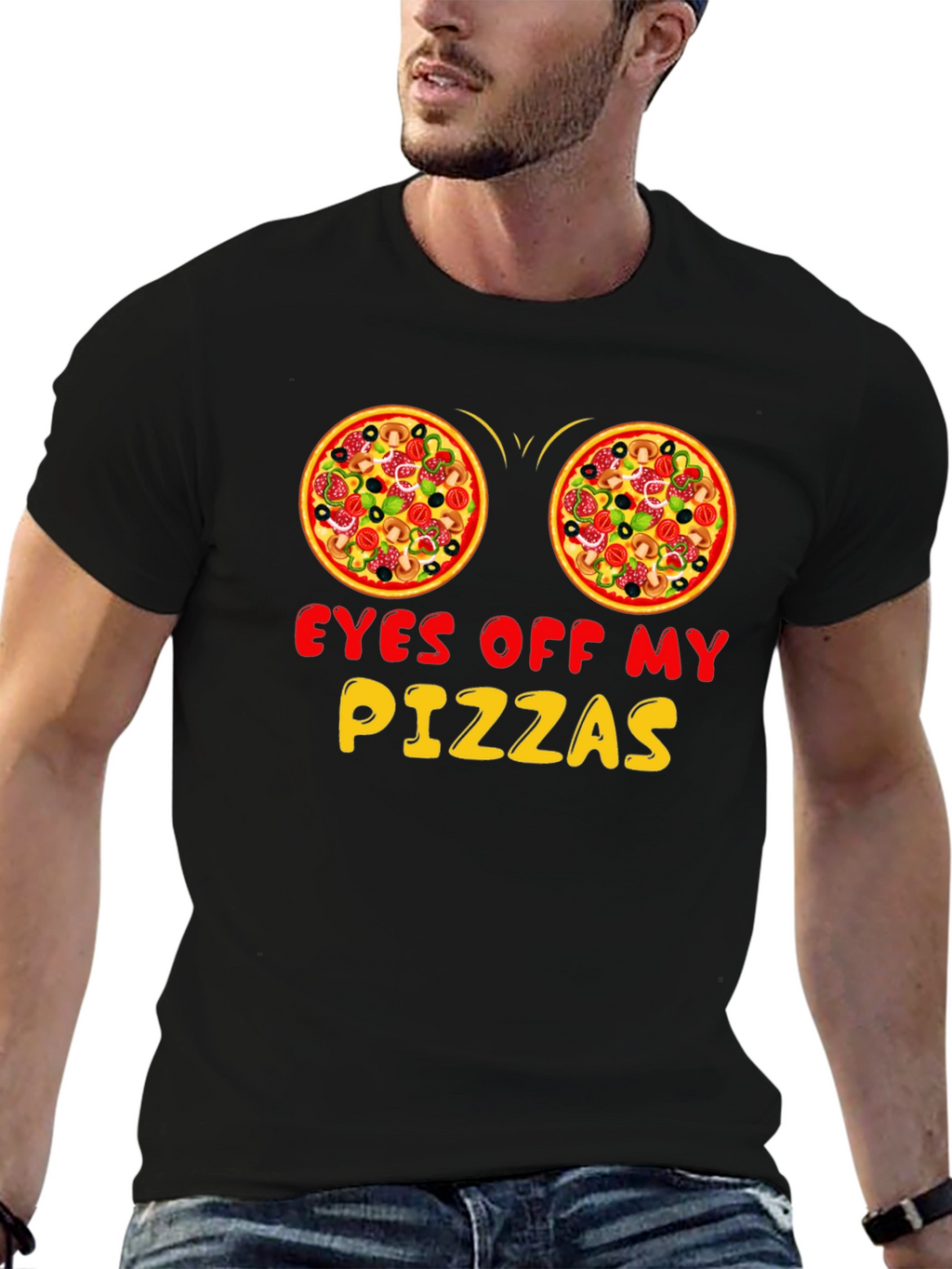 Eyes Off My Pizzas Funny Graphic T-Shirt