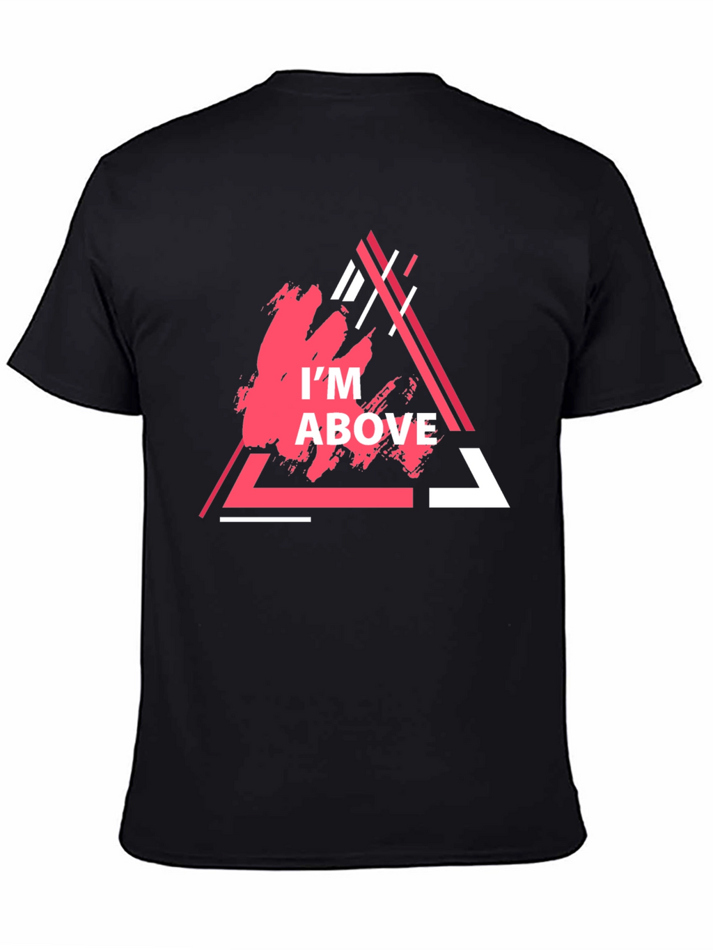 Im Above Graphic Tee - Trendy Triangle Design