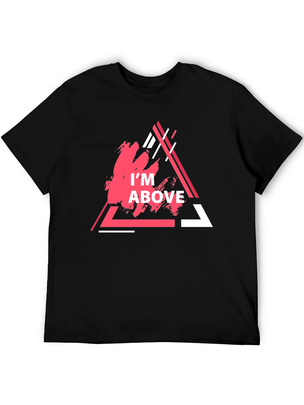 Im Above Graphic Tee - Trendy Triangle Design