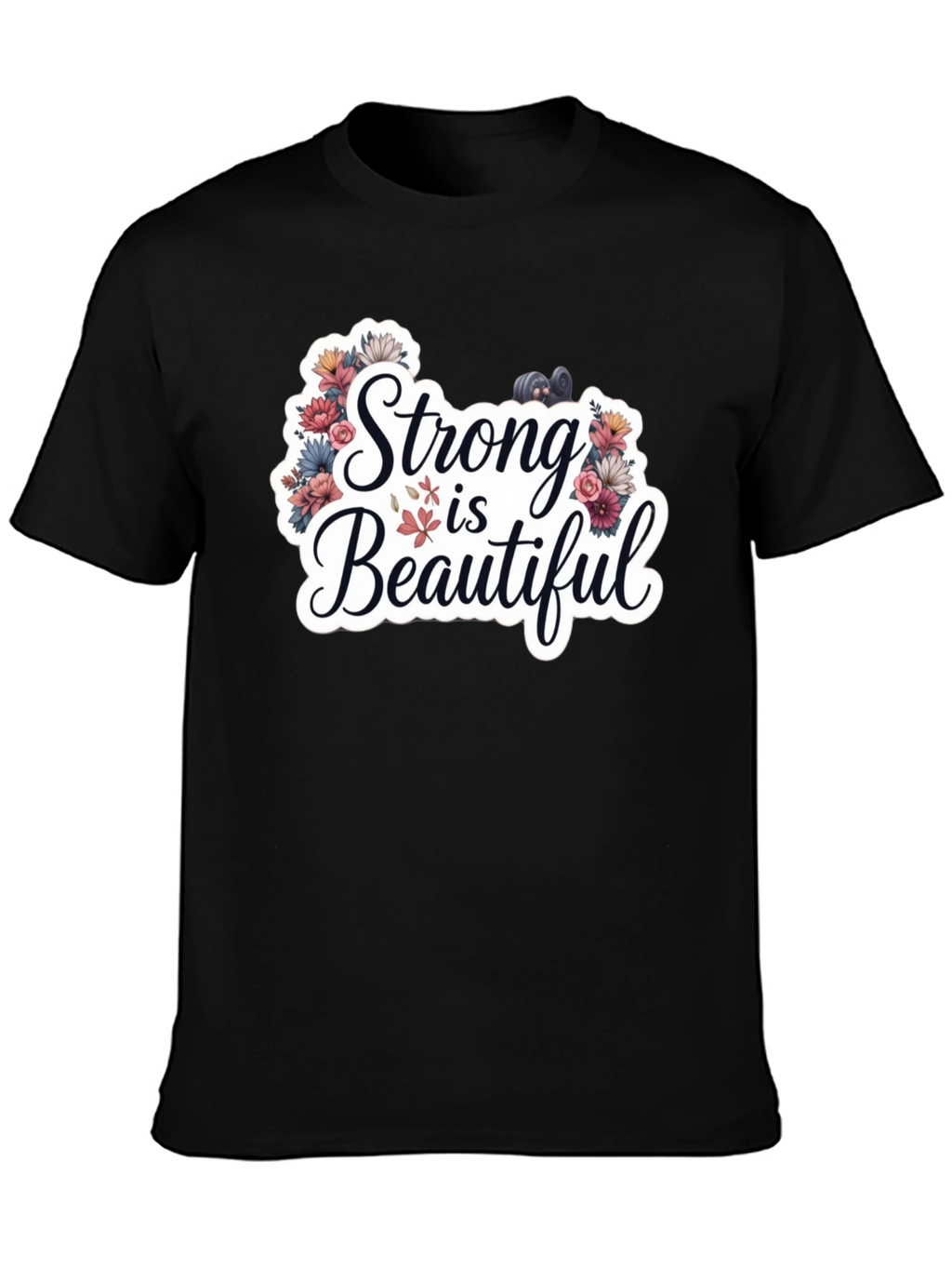 Strong is Beautiful T-Shirt - Floral Fitness Design