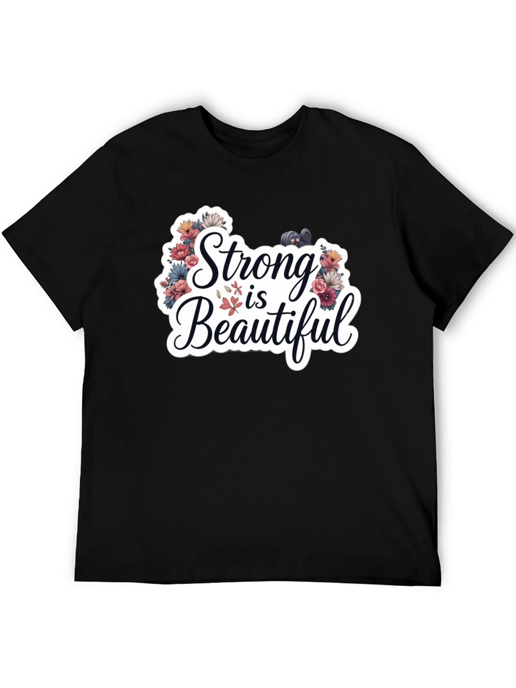 Strong is Beautiful T-Shirt - Floral Fitness Design