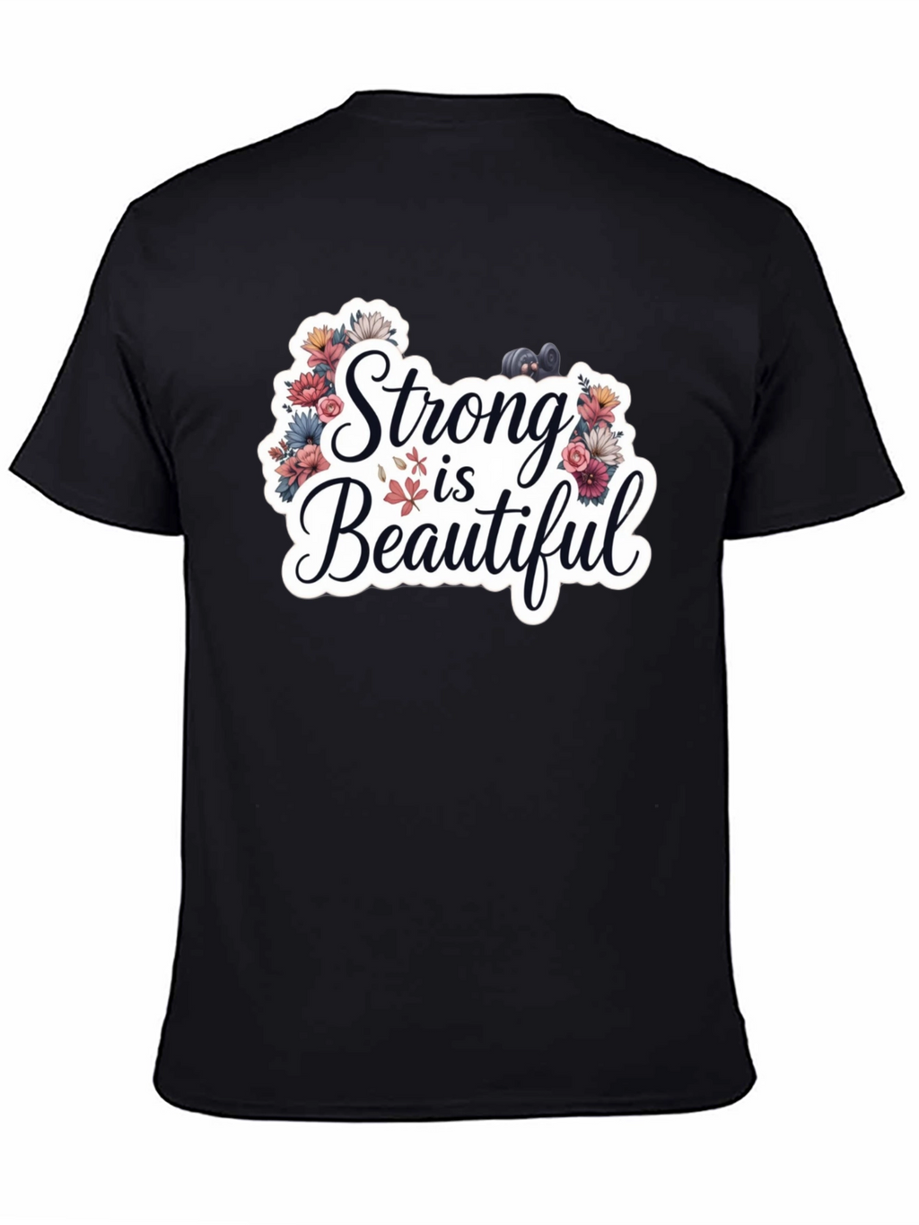 Strong is Beautiful T-Shirt - Floral Fitness Design