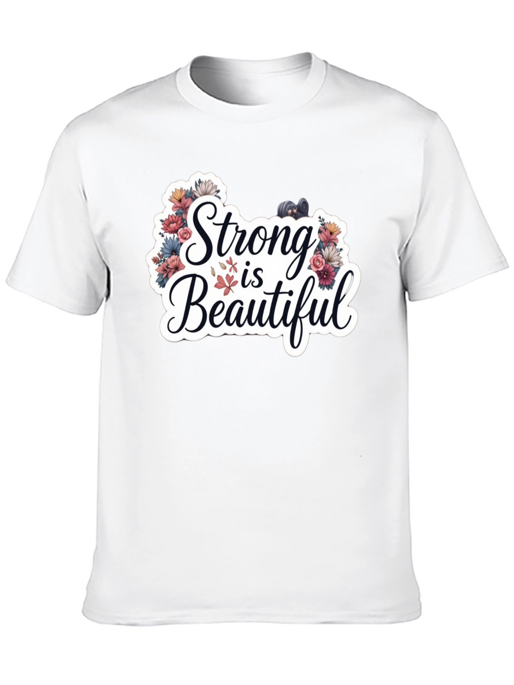Strong is Beautiful T-Shirt - Floral Fitness Design