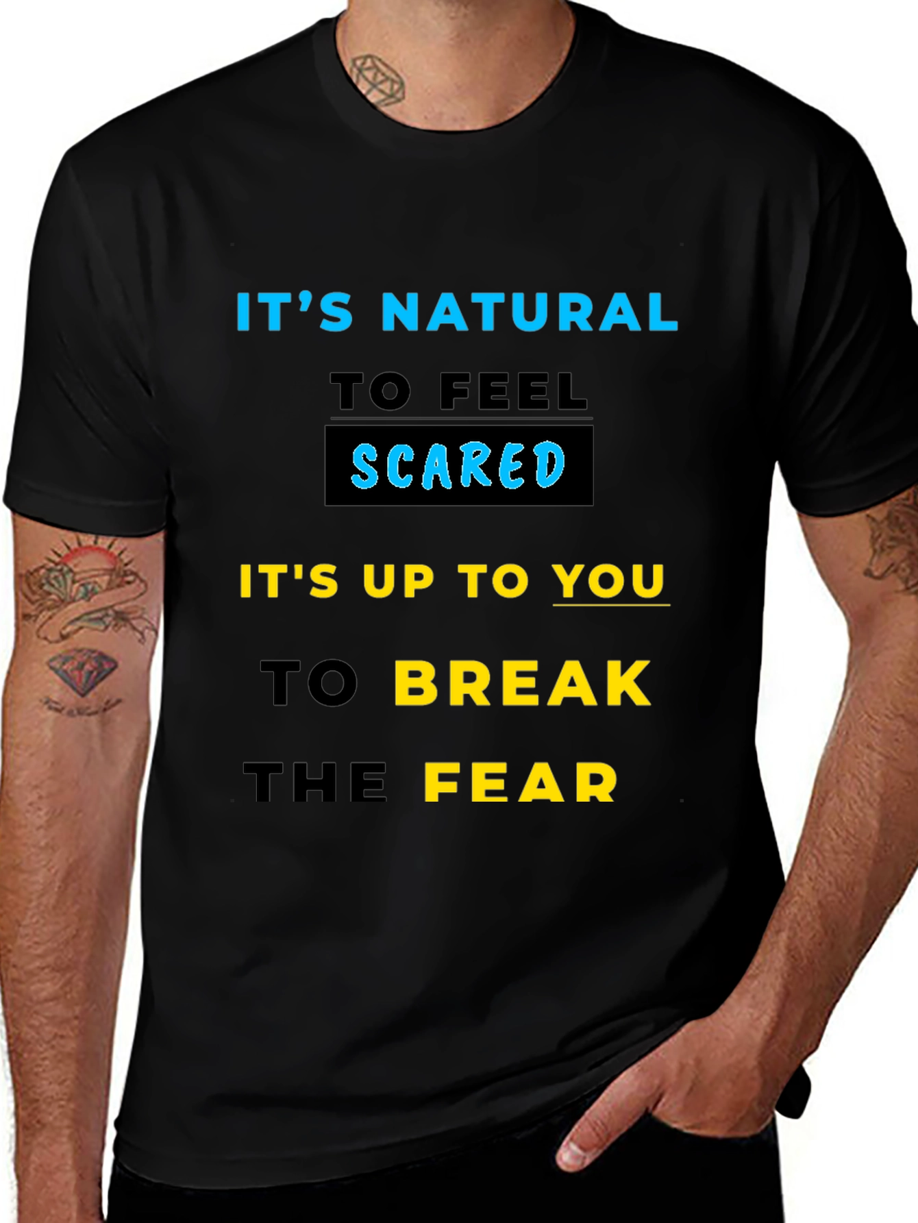 Inspirational Graphic T-Shirt - Break the Fear