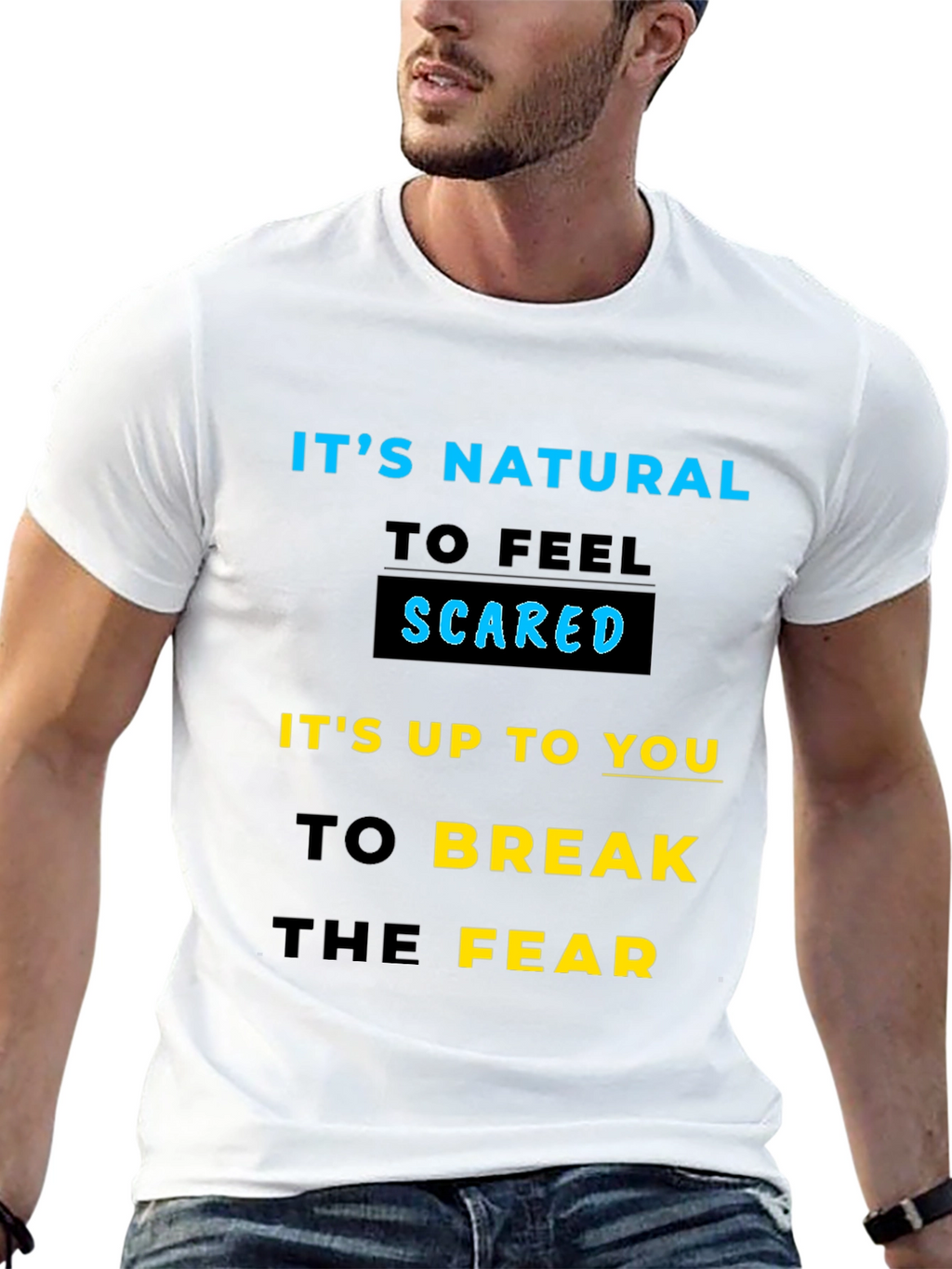 Inspirational Graphic T-Shirt - Break the Fear