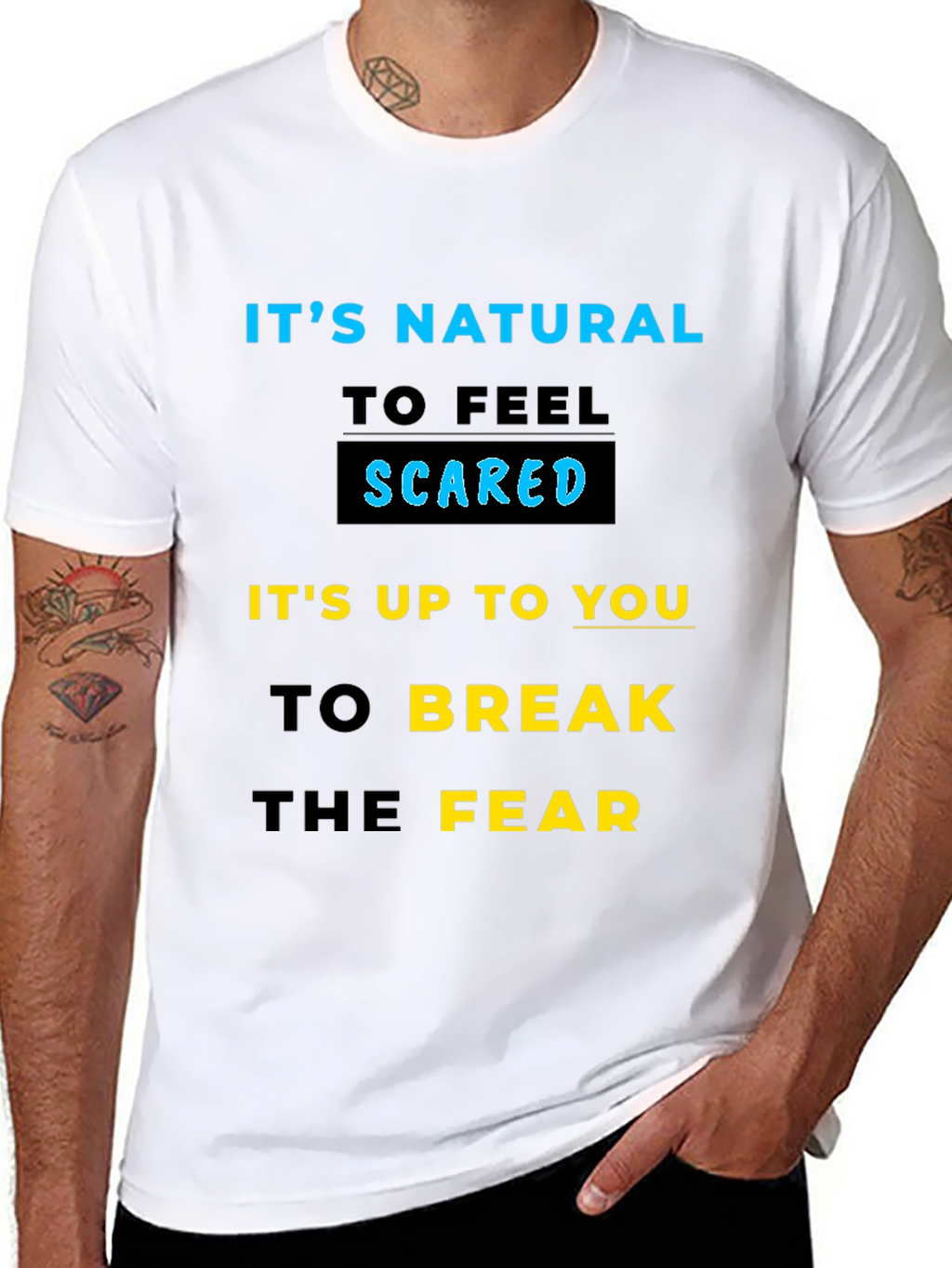Inspirational Graphic T-Shirt - Break the Fear