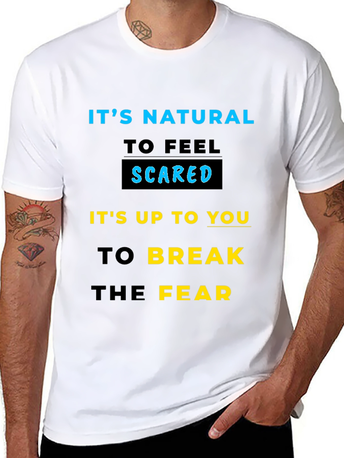 Inspirational Graphic T-Shirt - Break the Fear