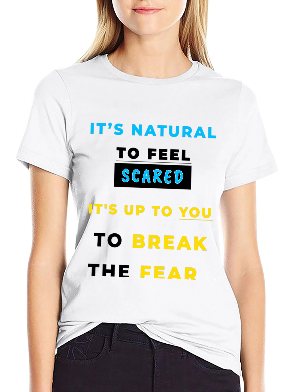 Inspirational Graphic T-Shirt - Break the Fear
