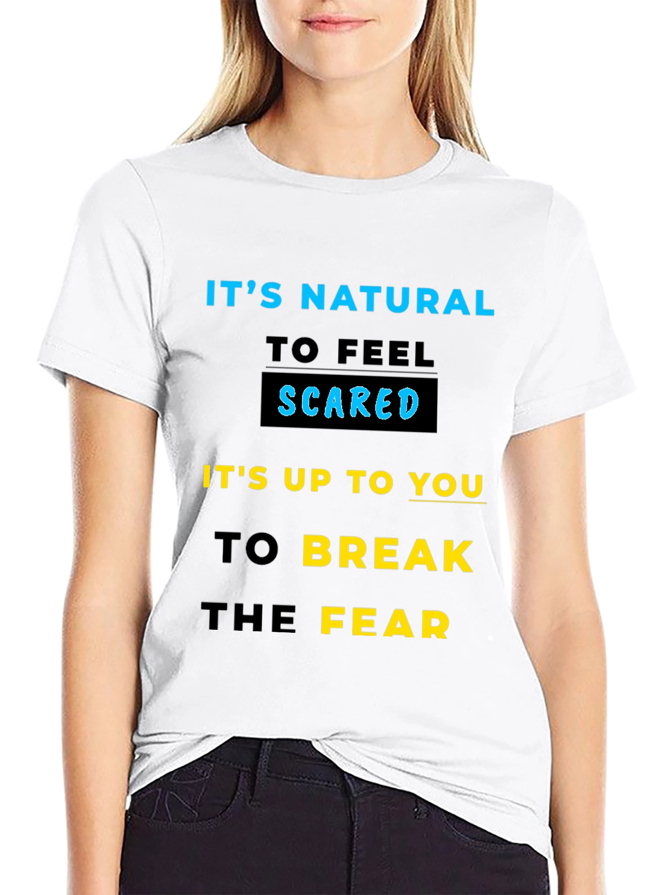 Inspirational Graphic T-Shirt - Break the Fear