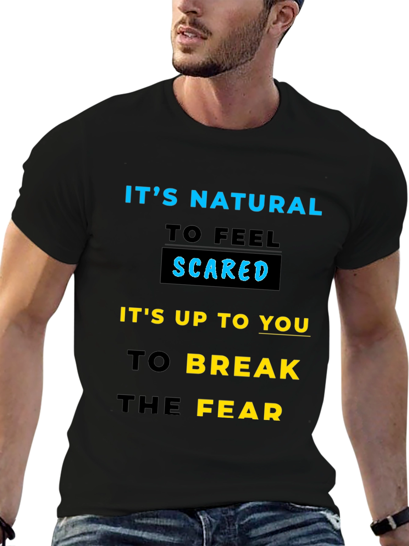 Inspirational Graphic T-Shirt - Break the Fear