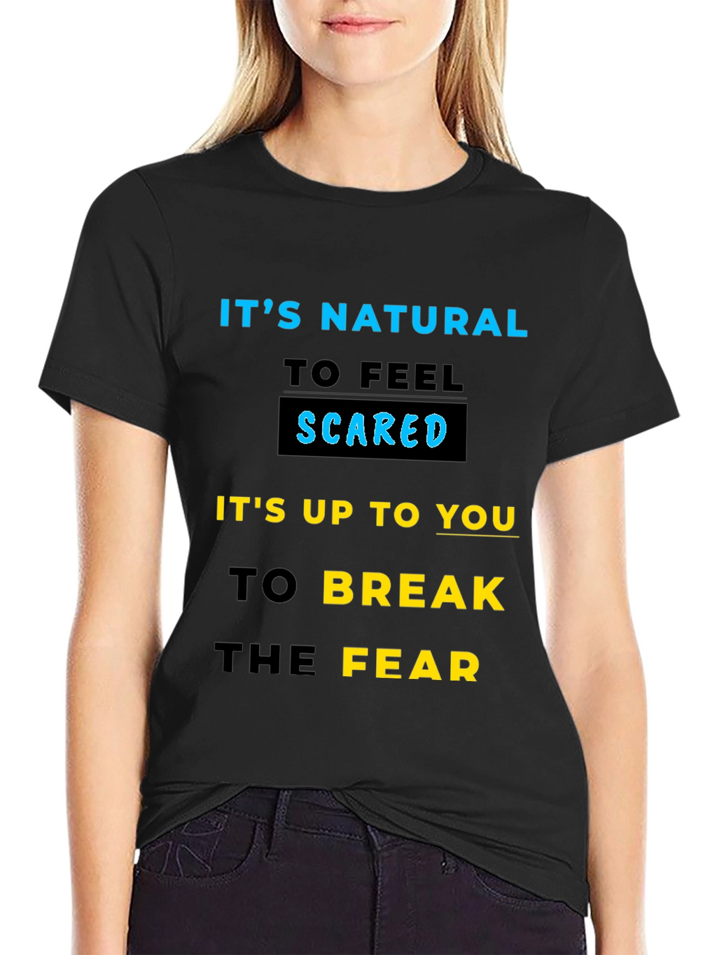 Inspirational Graphic T-Shirt - Break the Fear