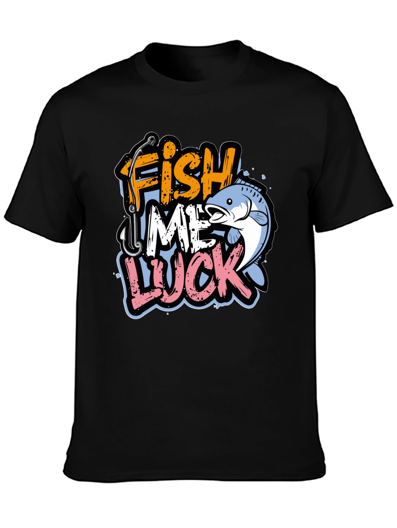 Funny Fishing T-Shirt - Fish Me Luck