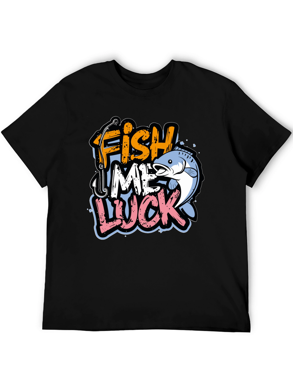 Funny Fishing T-Shirt - Fish Me Luck