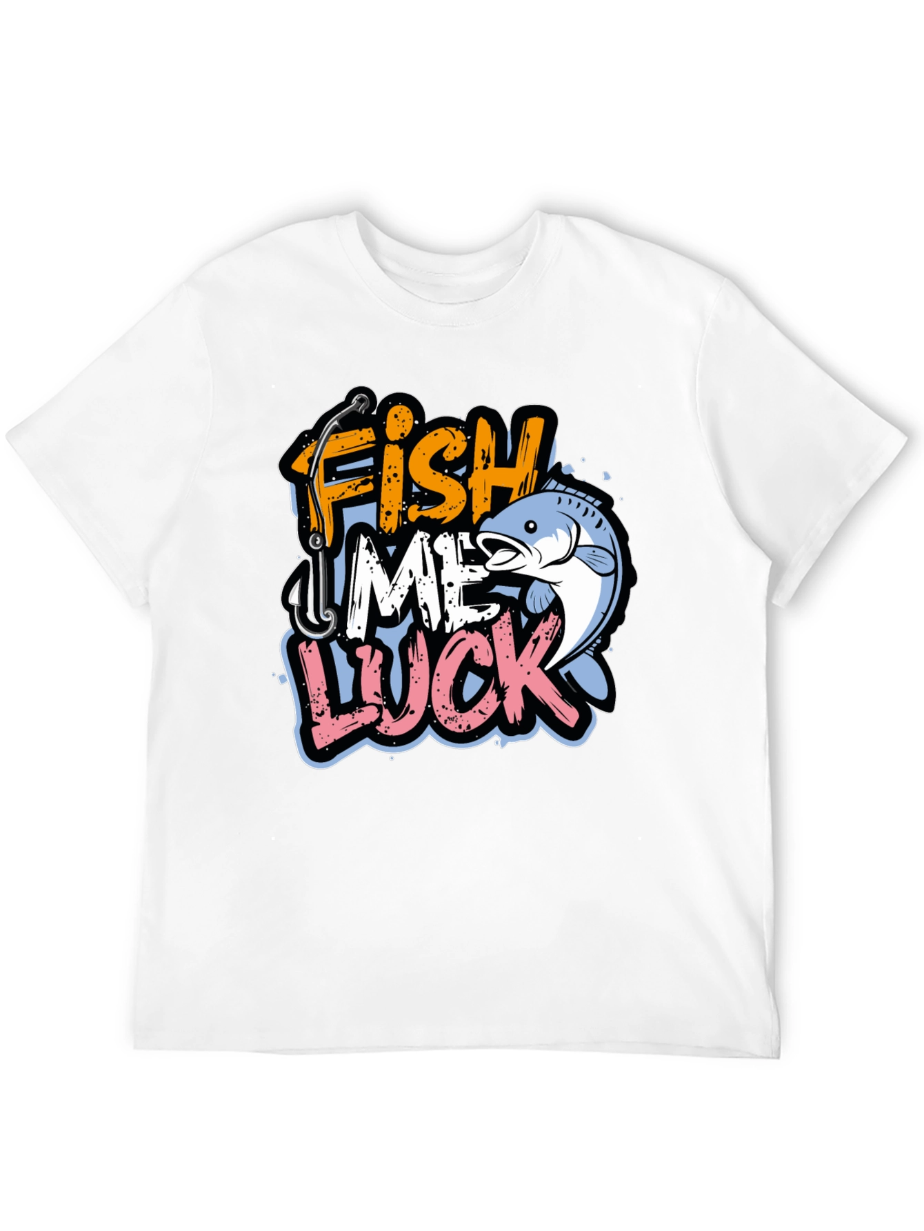 Funny Fishing T-Shirt - Fish Me Luck