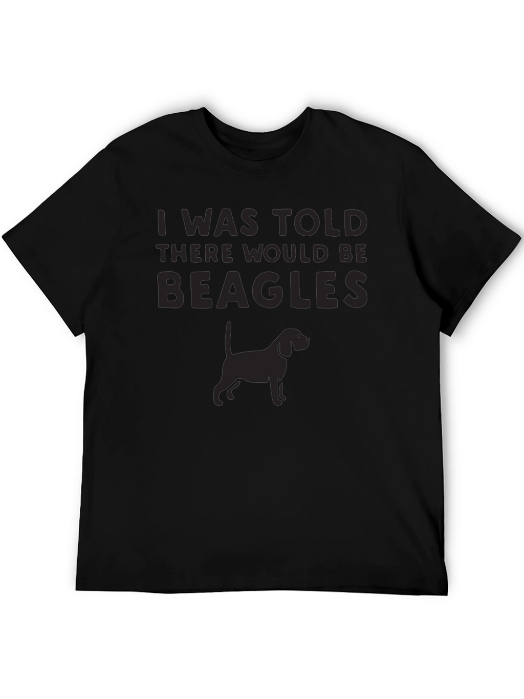 I Was Told There Would Be Beagles T-Shirt