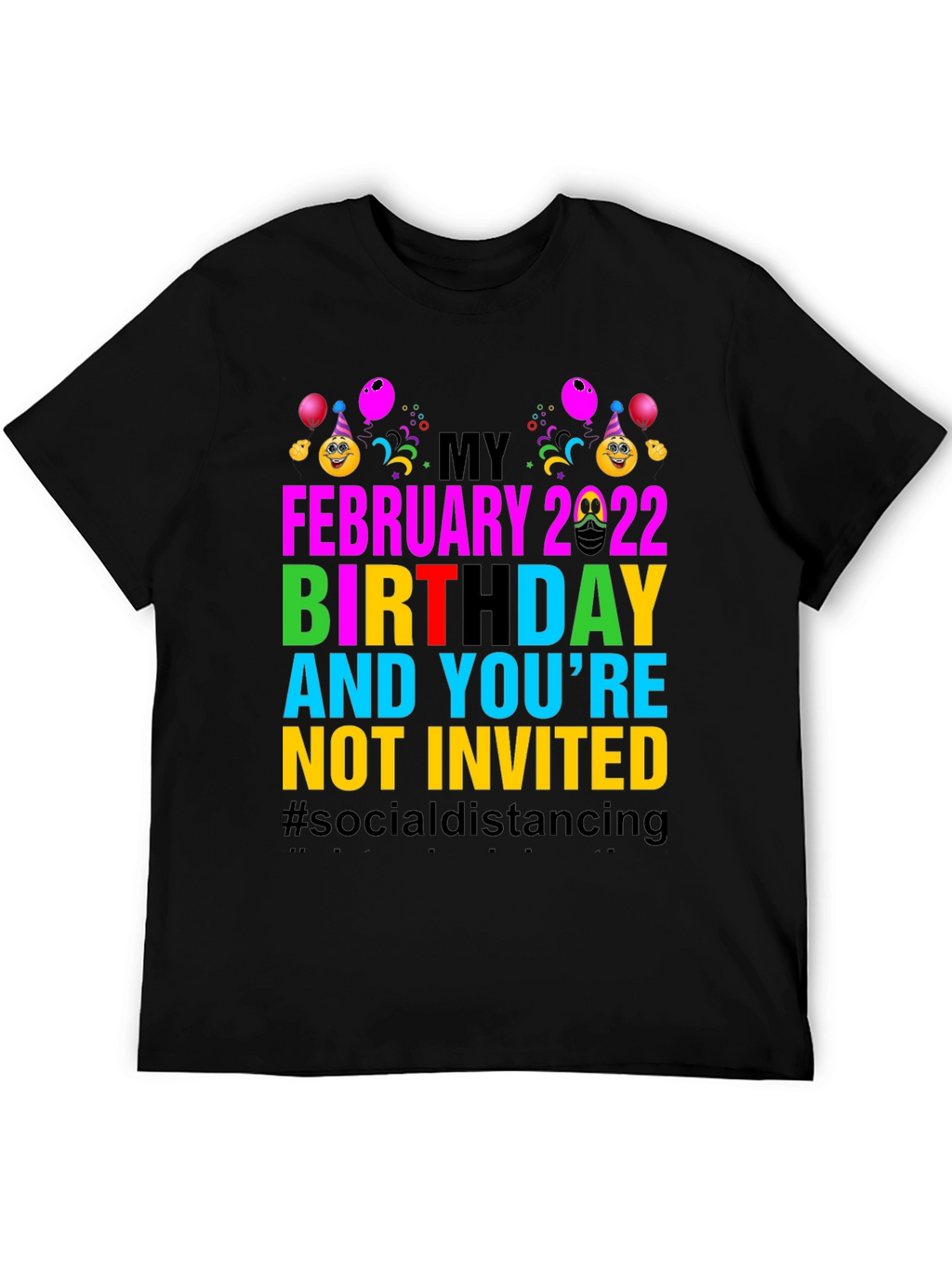 February 2022 Birthday Humor Tee