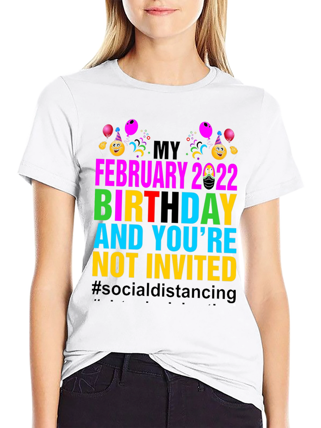 February 2022 Birthday Humor Tee