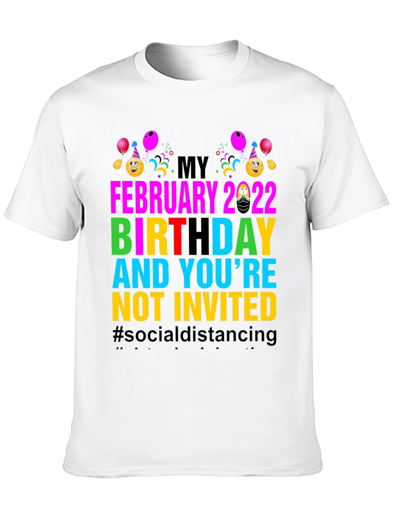 February 2022 Birthday Humor Tee