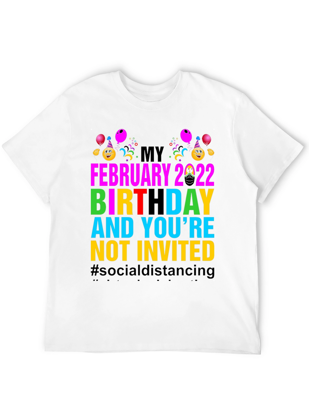 February 2022 Birthday Humor Tee