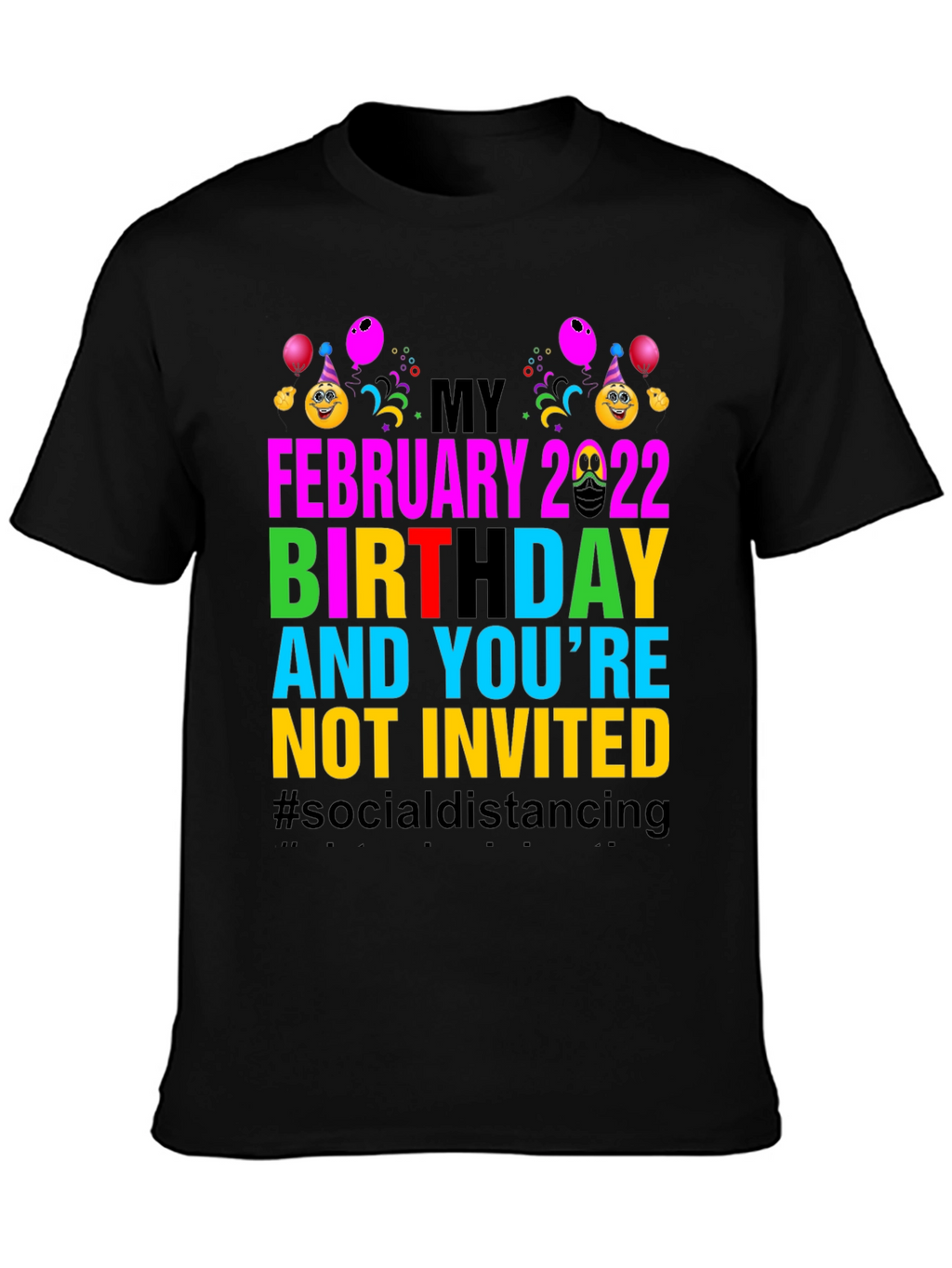 February 2022 Birthday Humor Tee