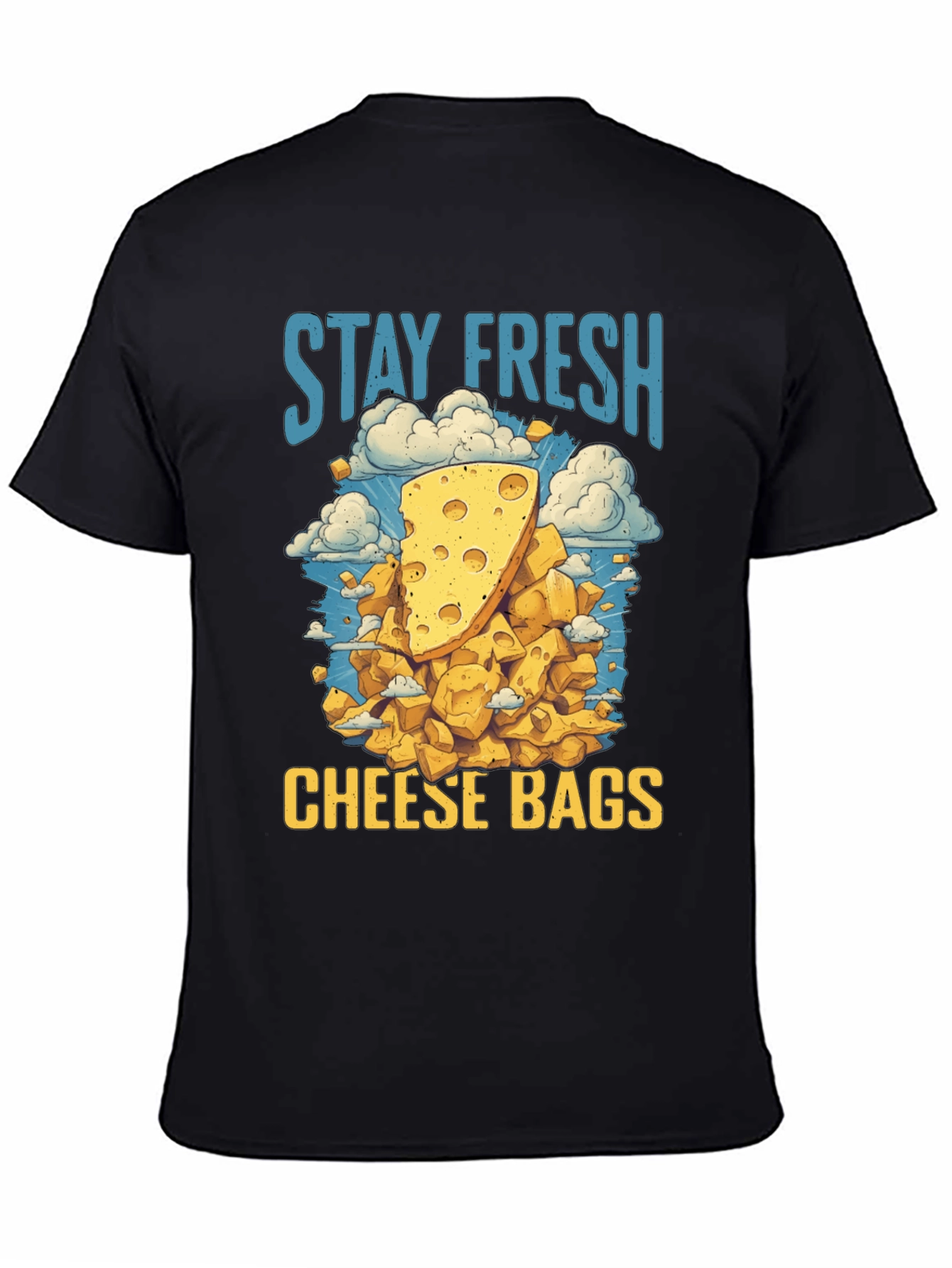 Stay Fresh Cheese Bags T-Shirt