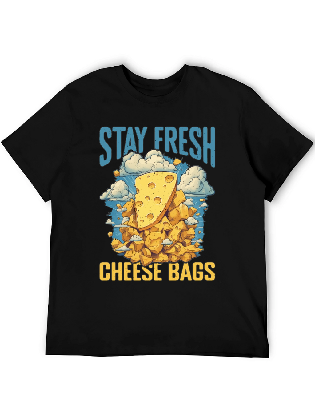 Stay Fresh Cheese Bags T-Shirt