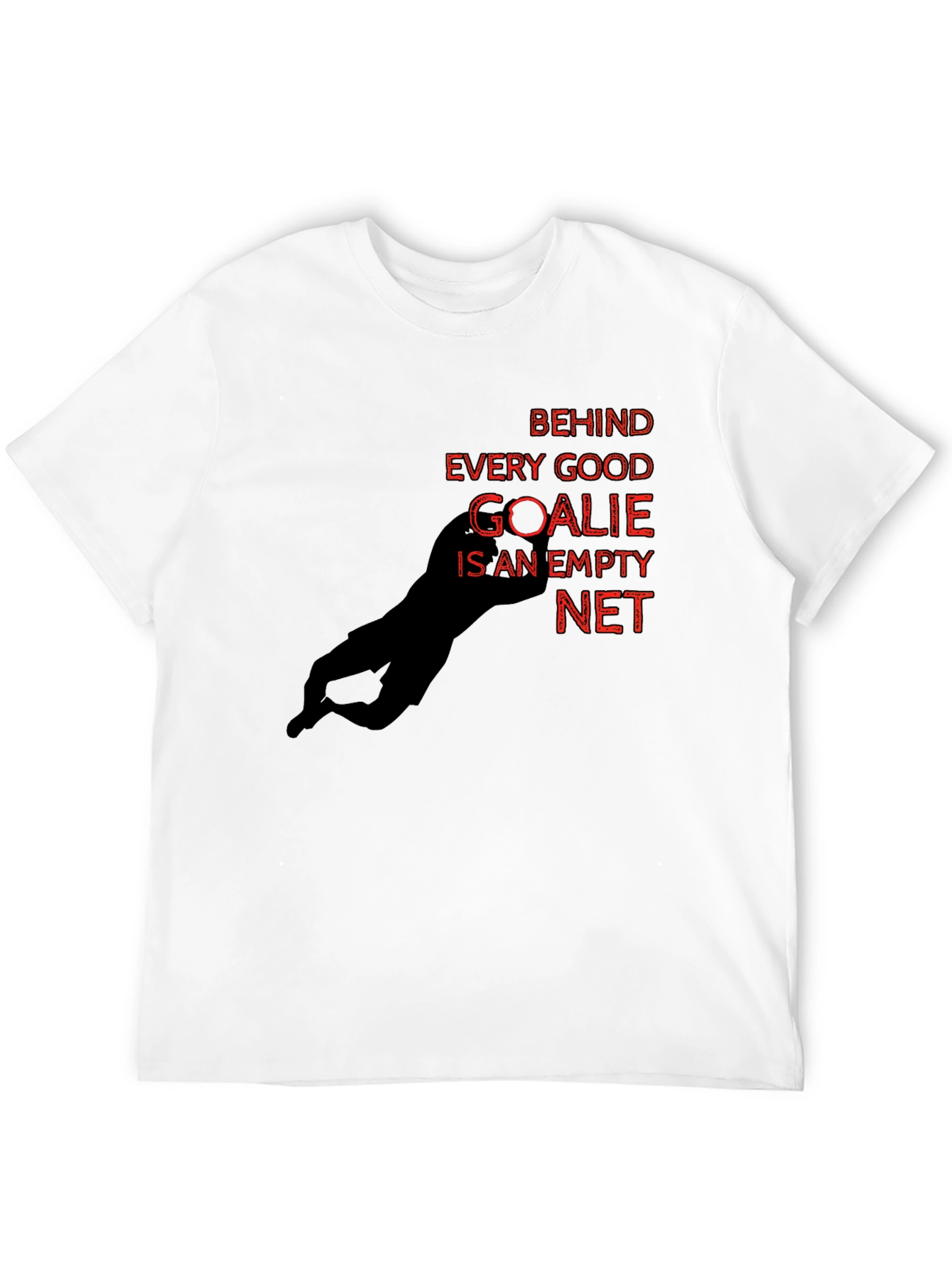 Funny Goalie T-Shirt: Empty Net Humor