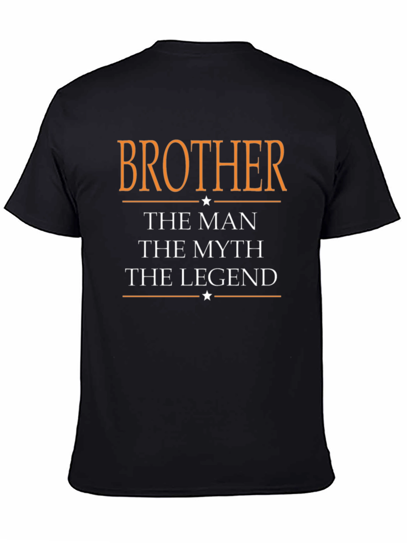 Brother - The Man The Myth The Legend - Graphic T-Shirt