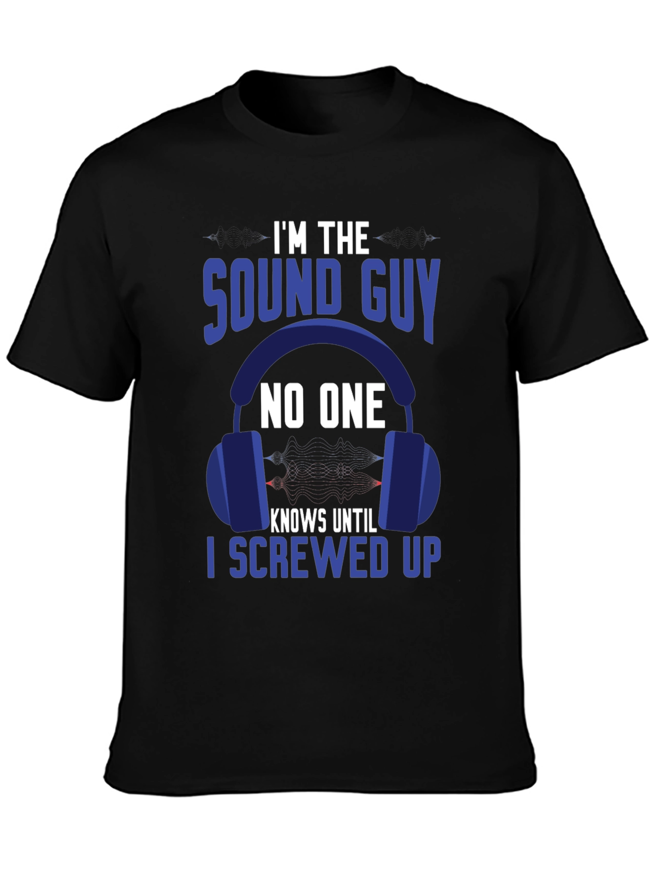 Sound Guy T-Shirt: Funny Audio Engineer Gift