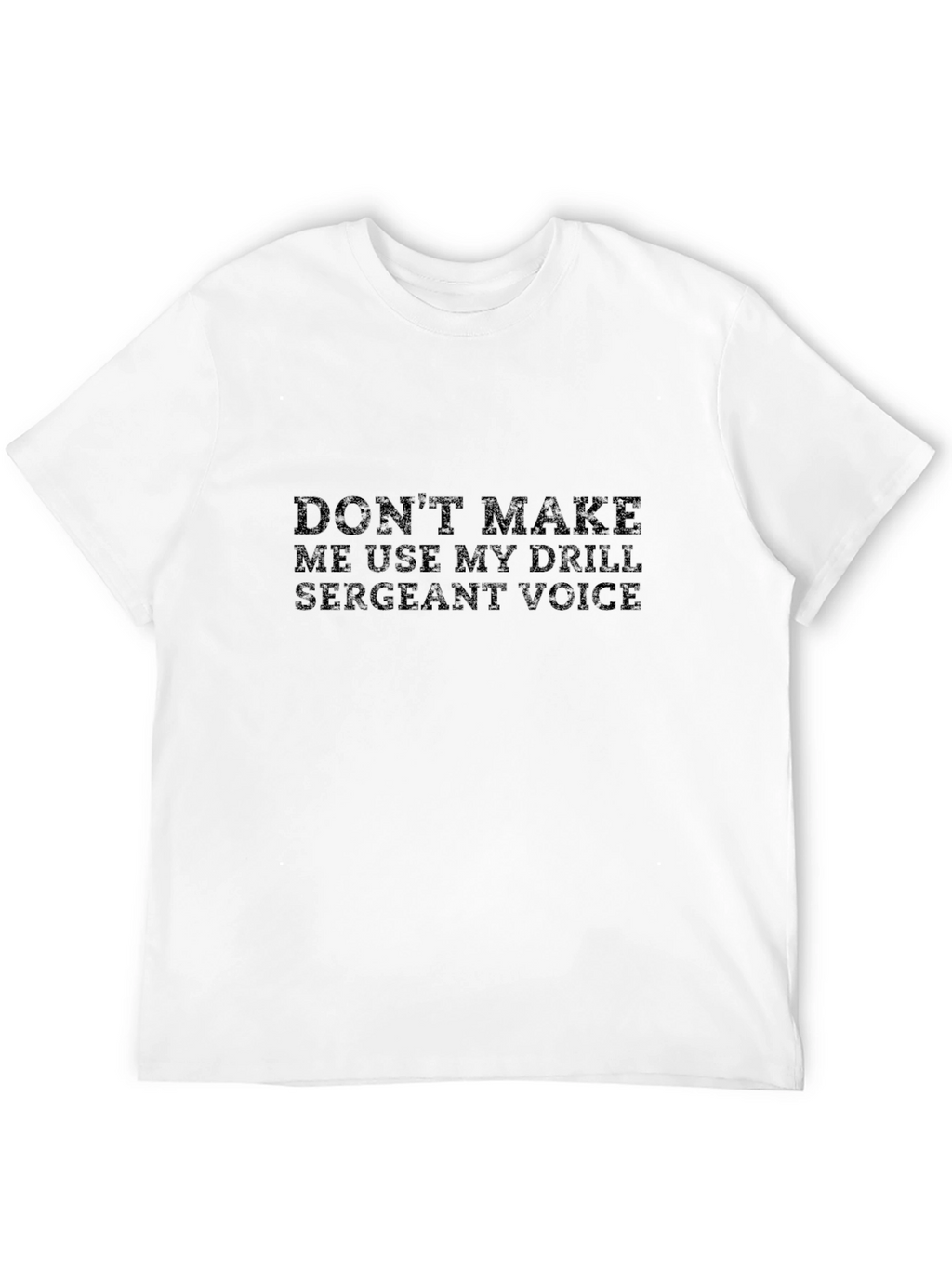Drill Sergeant Voice Graphic Tee