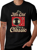 Im Not Old Im A Classic Graphic Tee