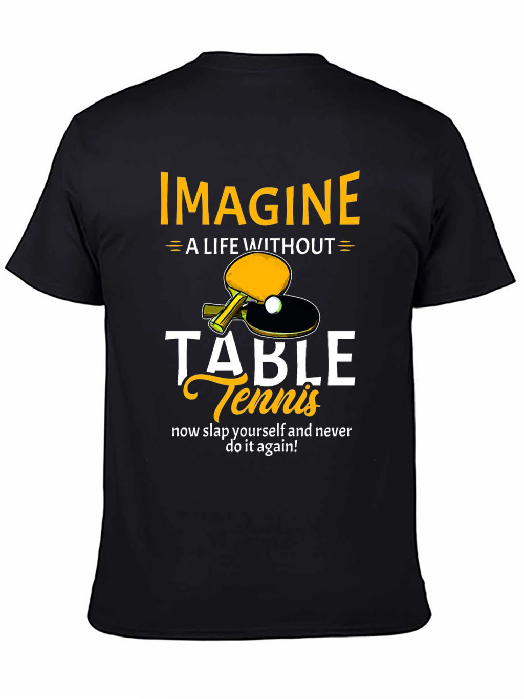 Imagine Table Tennis T-Shirt - Funny Ping Pong Tee
