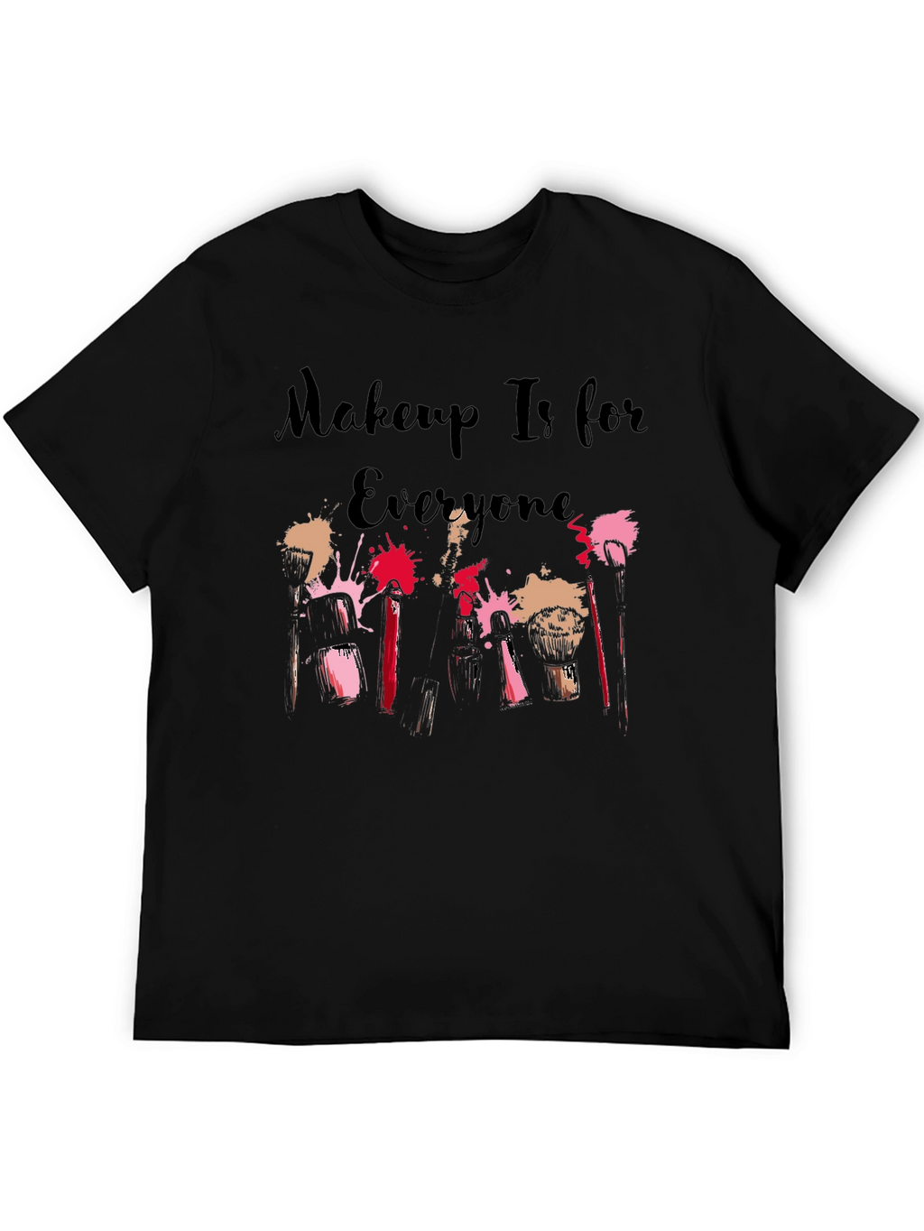 Makeup Is for Everyone Graphic Tee
