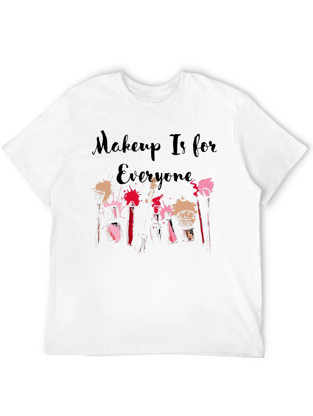 Makeup Is for Everyone Graphic Tee