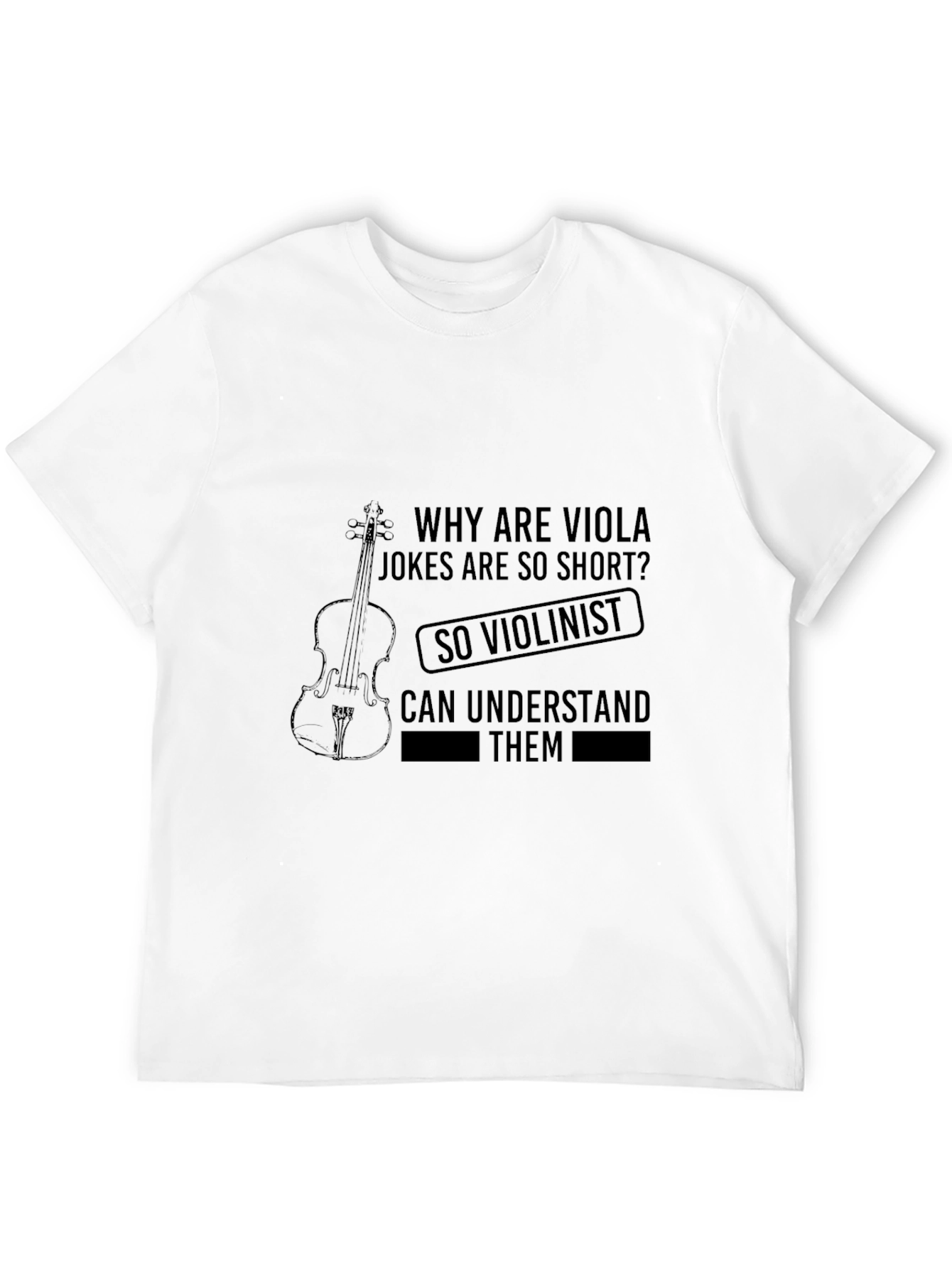 Viola Jokes Humor T-Shirt - Musician Gift