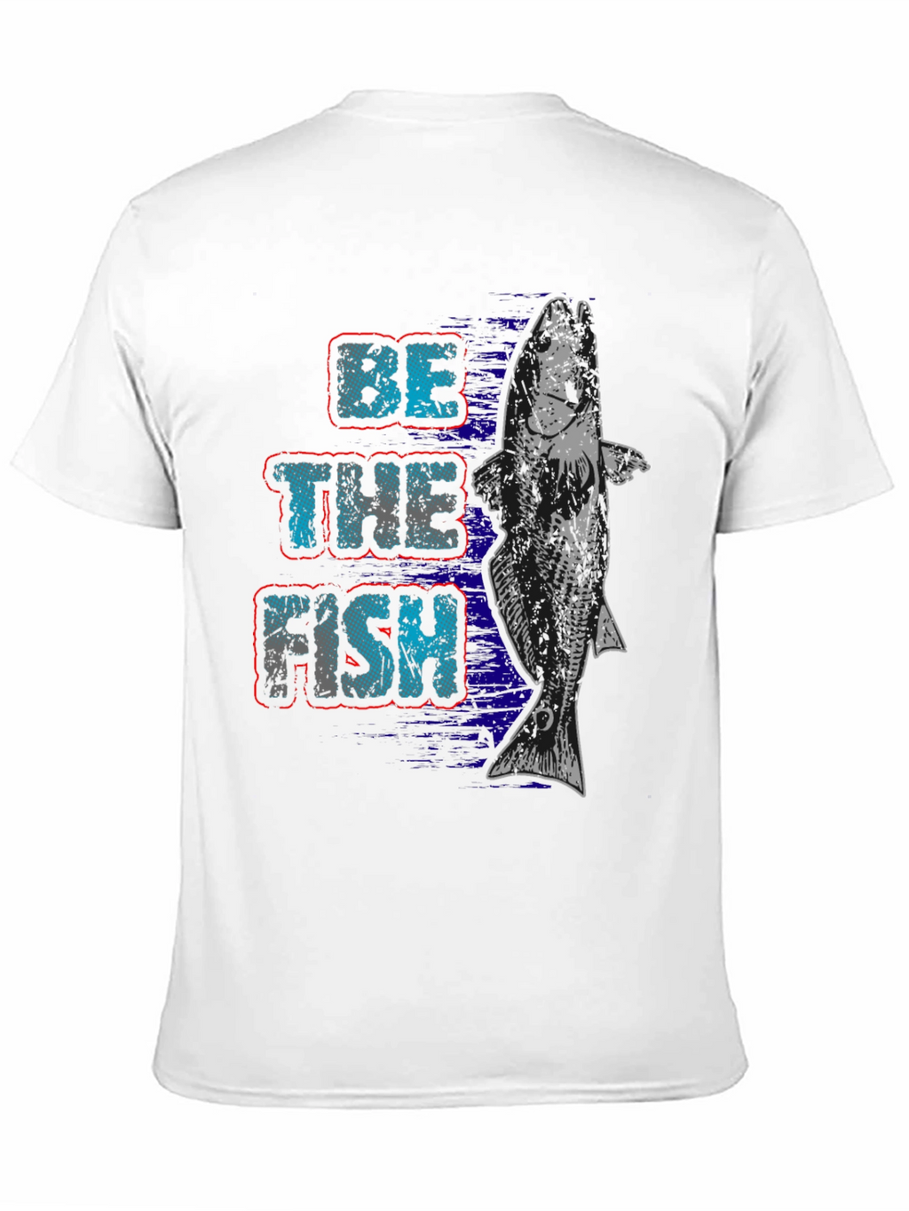 Be The Fish Graphic Print T-Shirt