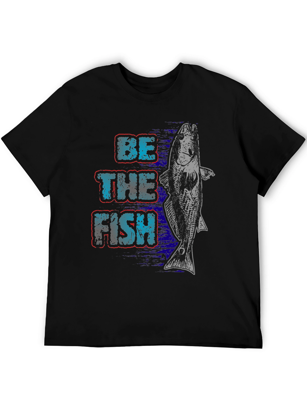 Be The Fish Graphic Print T-Shirt