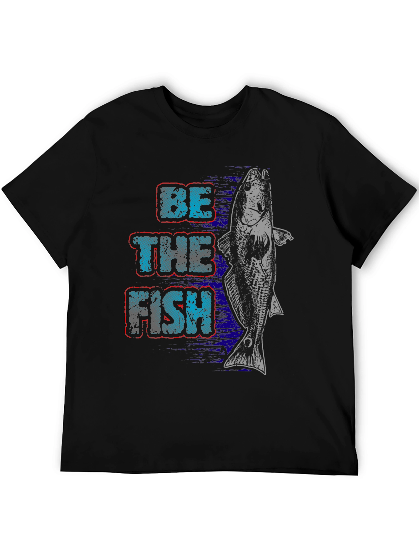Be The Fish Graphic Print T-Shirt