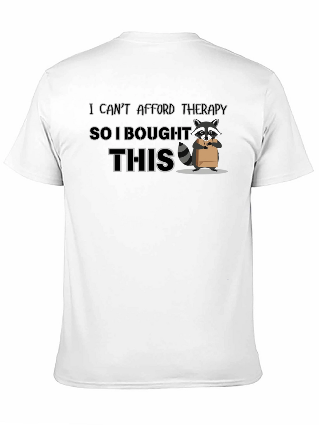Therapy Substitute T-Shirt: Raccoon Graphic Tee