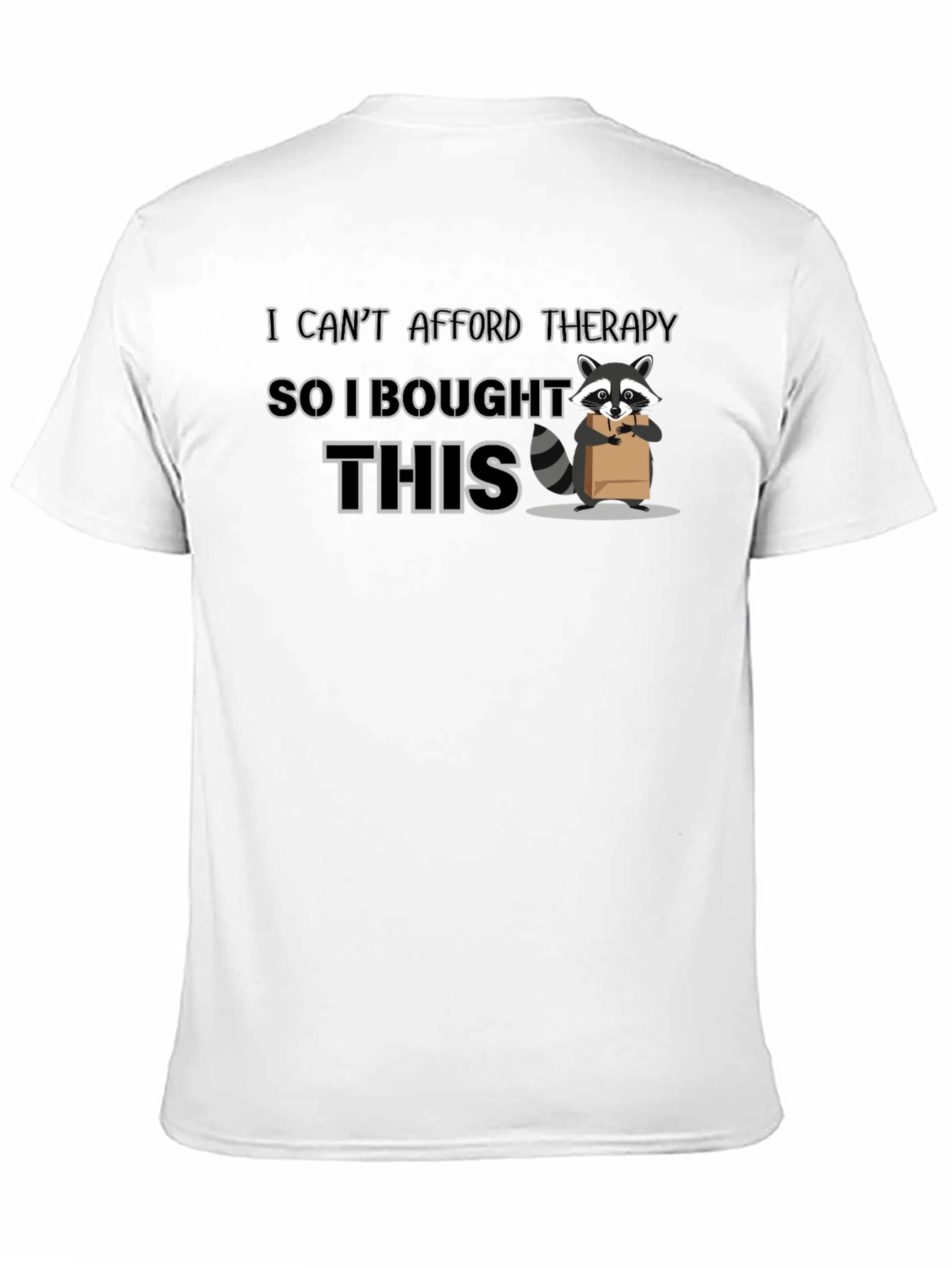 Therapy Substitute T-Shirt: Raccoon Graphic Tee