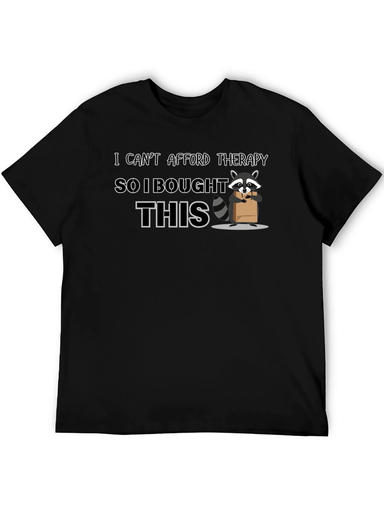 Therapy Substitute T-Shirt: Raccoon Graphic Tee